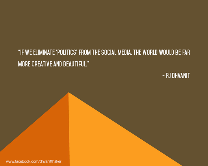 :: Lets Keep the Social Media Creative & Beautiful ::
#SocialMedia #India #Politics