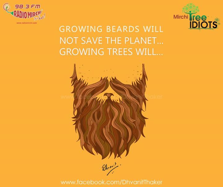 Growing Beards will not save the Planet! Growing trees will..

#treeidiot #treeidiots