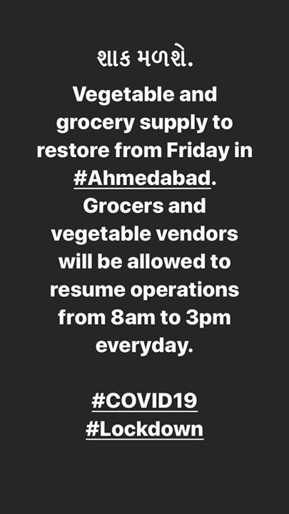 અમદાવાદમાં શાક મળશે શુક્રવારથી. Vegetable and grocery supply to restore from Friday in #Ahmedabad. Grocers and vegetable vendors will be allowed to resume operations from 8am to 3pm everyday.

#COVID19 #Lockdown