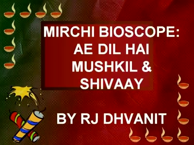 #mirchimoviereview: Listen to the detailed Bioscope of #shivaay and #aedilhaimushkil. 

#adhm #ajaydevgn #ranbirkapoor #anushkasharma #aishwariyaraibachchan #karanjohar