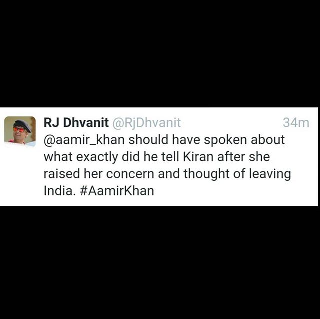 I feel #aamirkhan should have even shared what he replied to #kiranrao. 
#intolarance #intolerantes #perfectionist #mrperfectionists #india #incredibleindia #aamir #kiran #reason #rjdhvanit #dhvanit #twitter