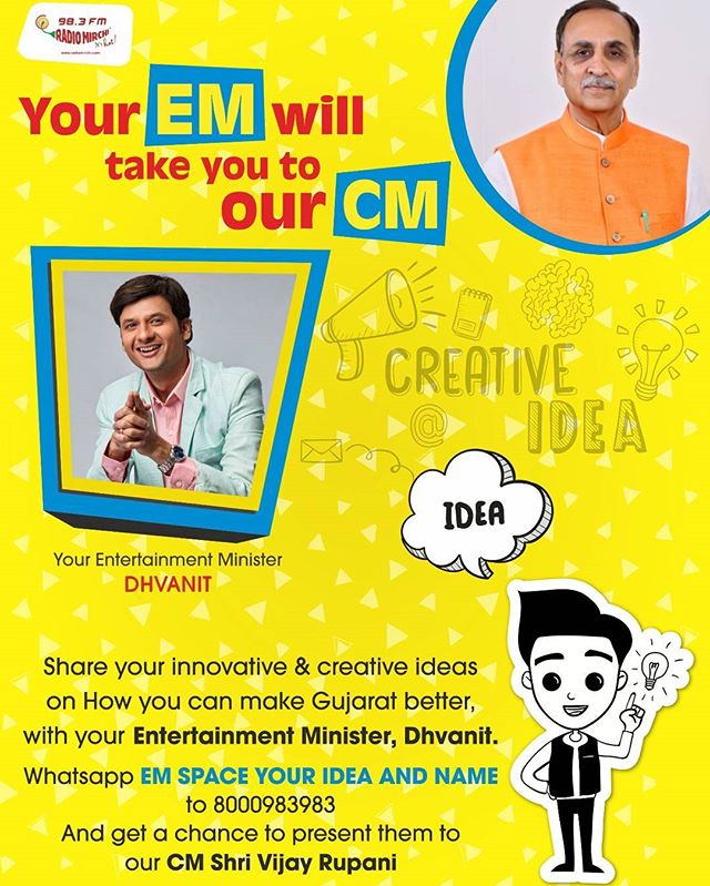 Share your innovative and creative ideas on How you can make Gujarat better; with me your  Entertainment Minister. 
Whatsapp EM space your idea and name to 8000983983 or mail it to dhvanit@radiomirchi.com and get a chance to present them to our CM Shri Vijay Rupani

#CM #Chiefminister #gujarat