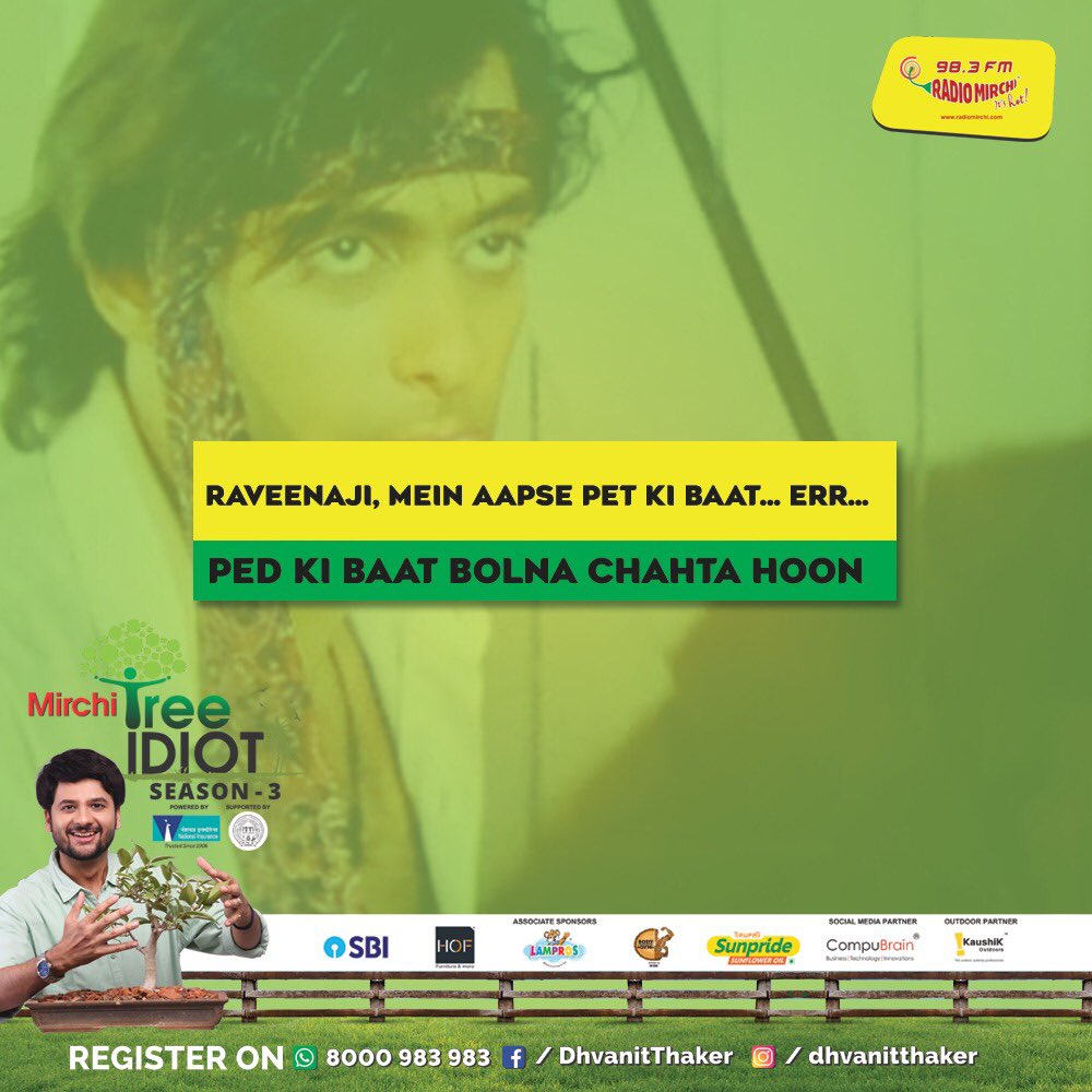 RJ Dhvanit,  AndazApnaApna, TreeDialogue, MirchiTreeIdiot, TreeIdiot, Amdavad, PedMan, MirchiPedMan